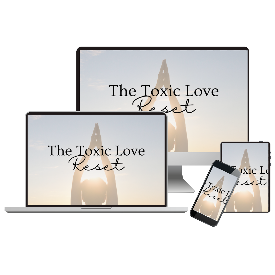 The Toxic Love Reset on desktop, laptop, tablet, and phone